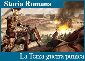 LA TERZA GUERRA PUNICA (149-146 A.C.)