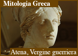 ATENA, VERGINE GUERRIERA