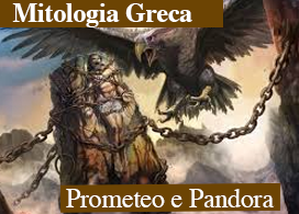 PROMETEO E PANDORA