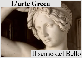 Il SENSO GRECO DEL BELLO