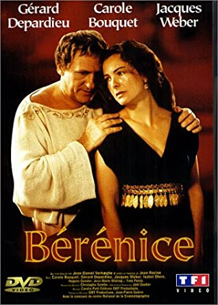 Gérard Depardieu e Carol Bouquet in una celebre pellicola tratta dalla Bérénice di Racine