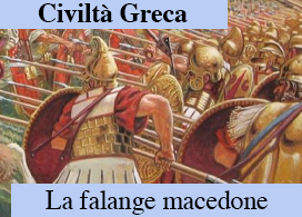 I GRECI IN GUERRA: LA FALANGE MACEDONE