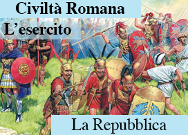 ROMA IN GUERRA: L'ESERCITO DELLA REPUBBLICA