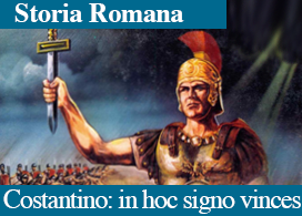 COSTANTINO: IN HOC SIGNO VINCES