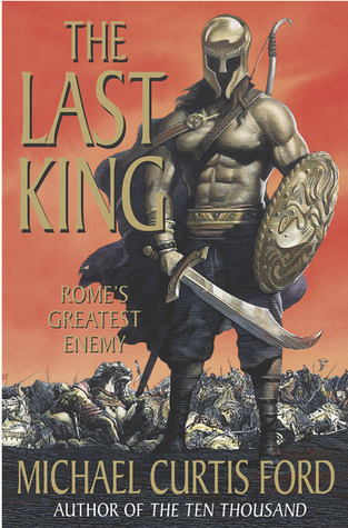 Copertina del romanzo storico di Michael Curtis Ford, The Last King del 2004, dedicato alla figura di Mitridate
