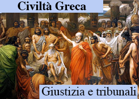 SISTEMA GIUDIZIARIO E TRIBUNALI NELL'ANTICA GRECIA