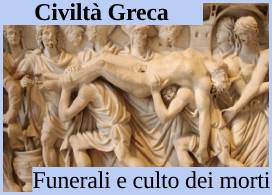 I FUNERALI E IL CULTO DEI MORTI