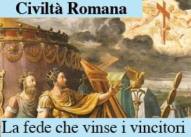 LA RELIGIONE CHE VINSE I SUOI VINCITORI: IL CRISTIANESIMO