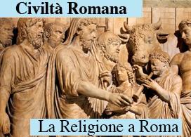 LA RELIGIONE ROMANA E I SUOI TEMPLI